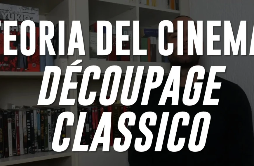 2.0 Il découpage classico e il montaggio “invisibile”